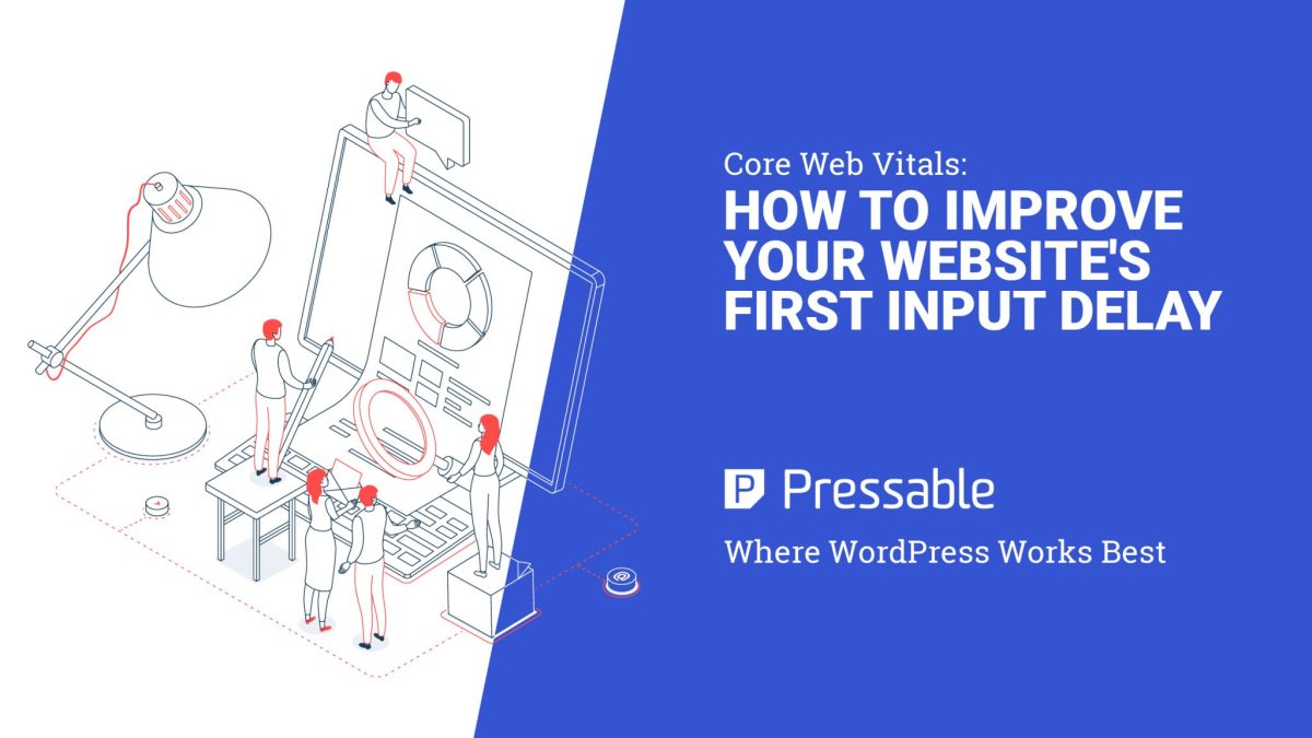 Core Web Vitals: Improving Your Website’s First Input Delay