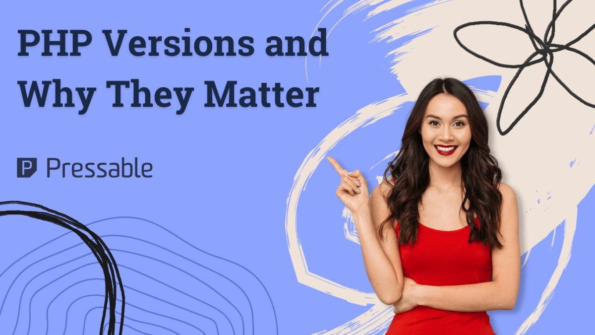 Why PHP Versions Matter for WordPress Hosting