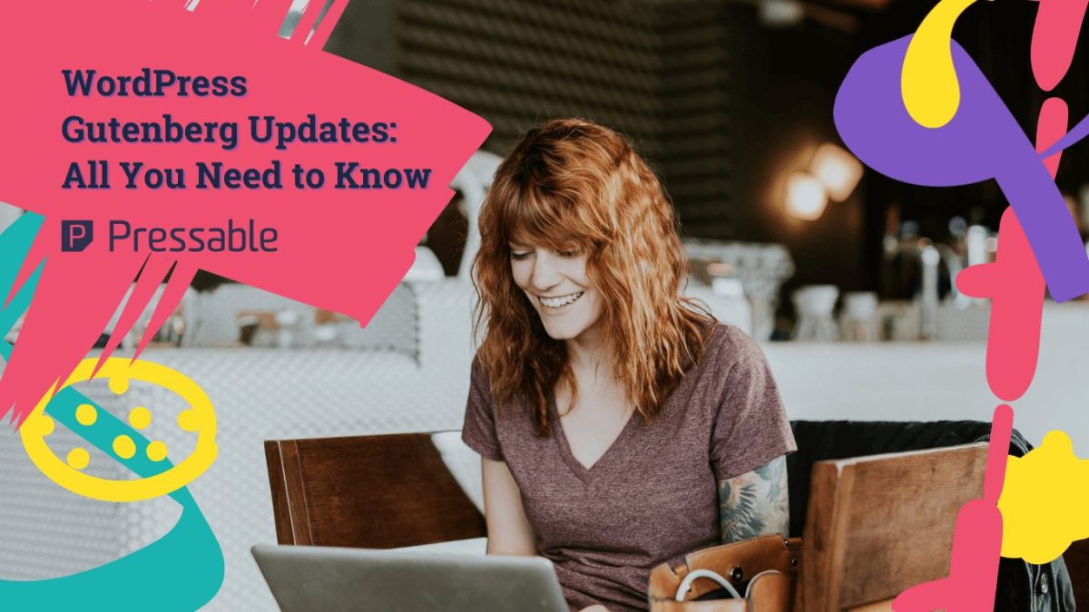 Why Gutenberg’s Latest Updates Are Critical for WordPress Users