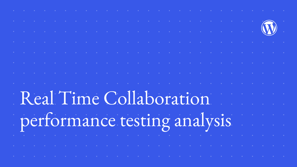 Real Time Collaboration Performance Testing Reveals Custom-Table-With-Transients as Optimal Storage Strategy