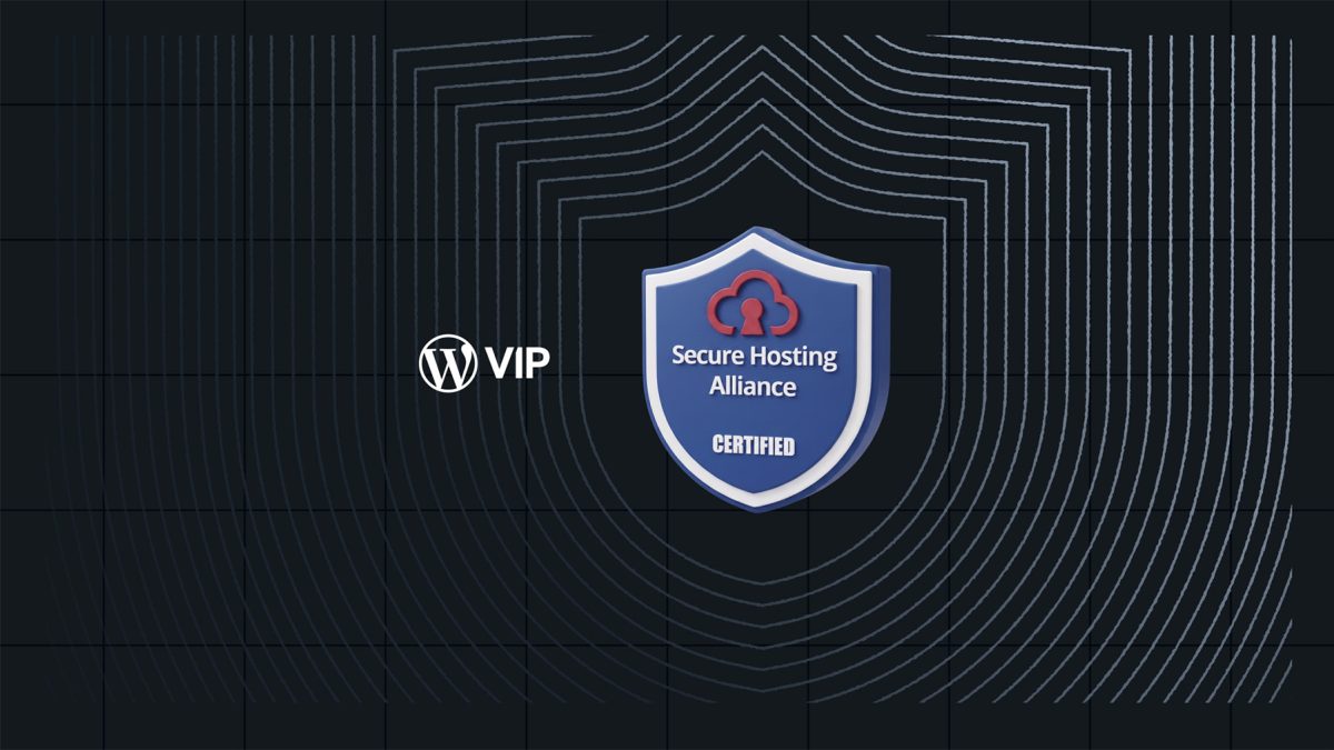 WordPress VIP Earns Secure Hosting Alliance Certification