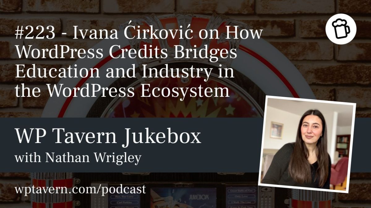 #223 – Ivana Ćirković on How WordPress Credits Bridges Education and Industry in the WordPress Ecosystem